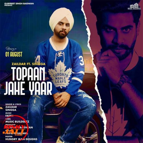 Toppan Jahe Yaar Zaildar, Singga Mp3 Song Download