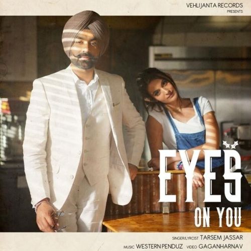 Eyes on You Tarsem Jassar Mp3 Song Download