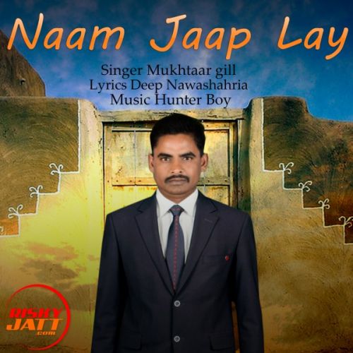 Naam Jaap Lay Mukhtaar Gill Mp3 Song Download