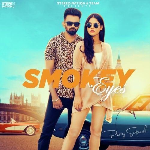 Smoky Eyes Parry Sarpanch Mp3 Song Download