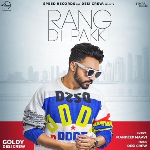 Rang Di Pakki Goldy Desi Crew Mp3 Song Download