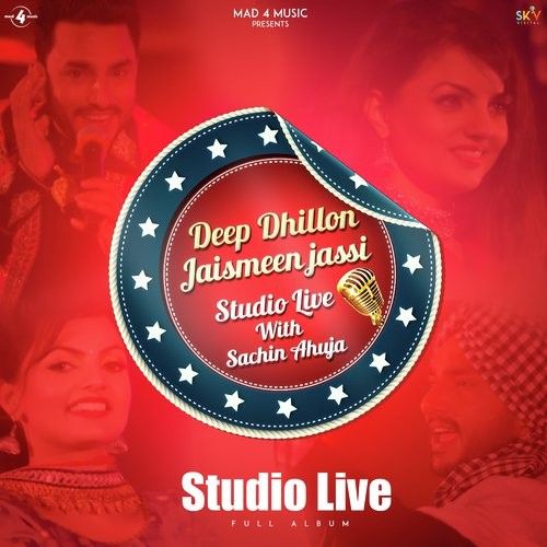 Deep Dhillon Jaismeen Jassi Studio Live By Deep Dhillon and Jaismeen Jassi full mp3 album