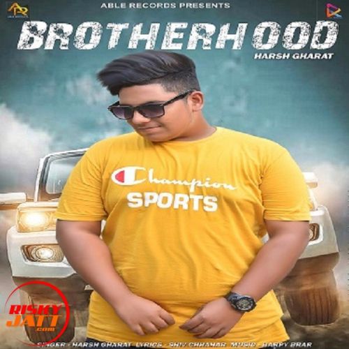 Brotherhood Harsh Gharat Mp3 Song Download