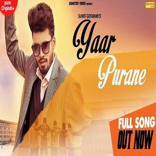 Yaar Purane Sumit Goswami Mp3 Song Download
