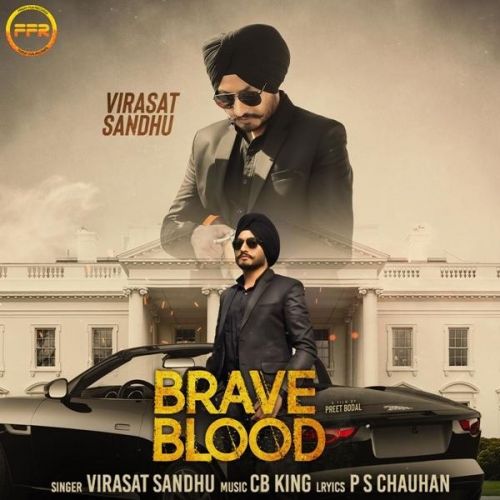 Brave Blood Virasat Sandhu Mp3 Song Download