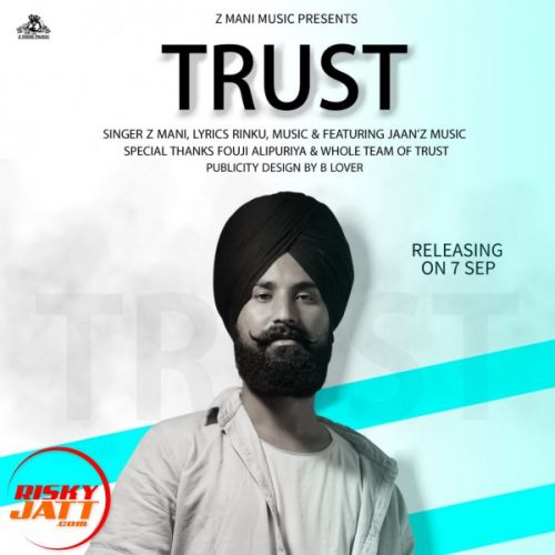 Trust Z Mani Mp3 Song Download
