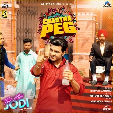 Chautha Peg (Teri Meri Jodi) Himmat Sandhu Mp3 Song Download