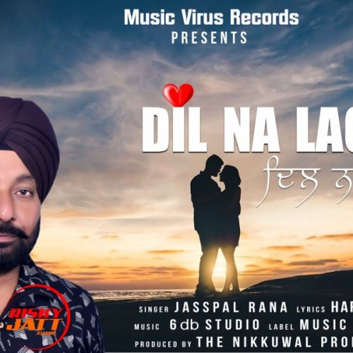 Dil Na Lage Jasspal Rana Mp3 Song Download