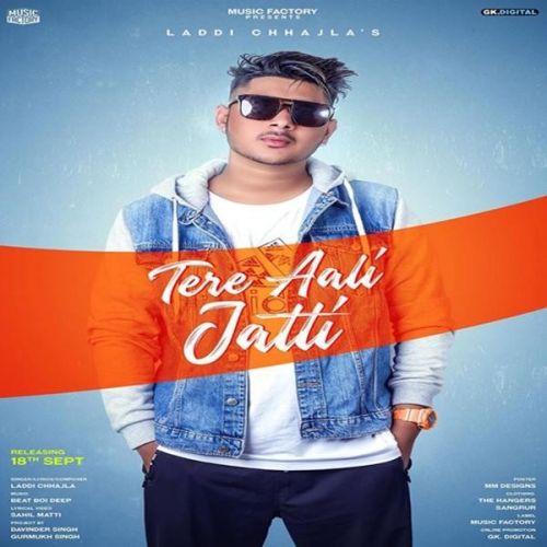 Tere Aali Jatti Laddi Chhajla Mp3 Song Download