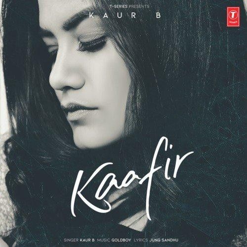 Kaafir Kaur B Mp3 Song Download