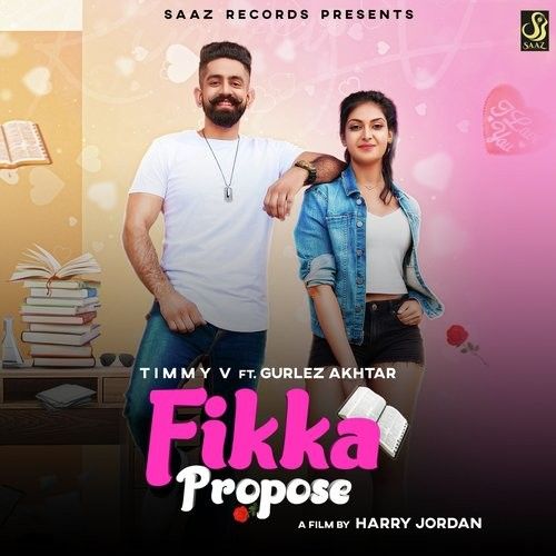 Fikka Propose Timmy V, Gurlez Akhtar Mp3 Song Download