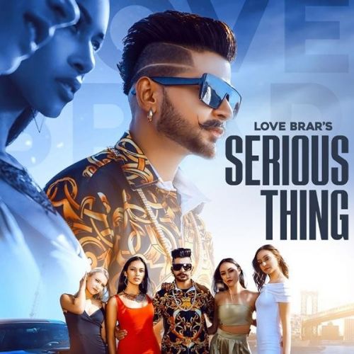 Serious Thing Love Brar Mp3 Song Download