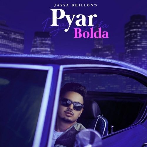 Pyar Bolda Jassa Dhillon, Gur Sidhu Mp3 Song Download