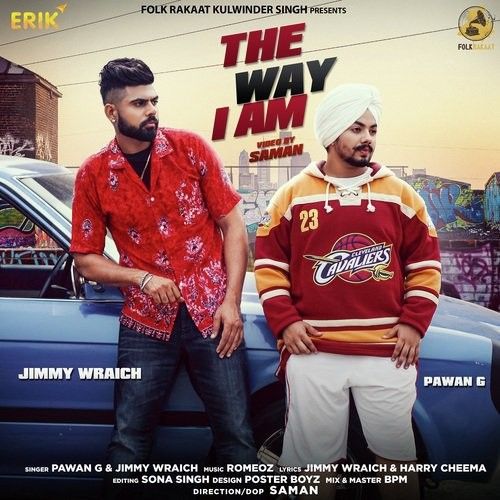 The Way I Am Jimmy Wraich, Pawan G Mp3 Song Download