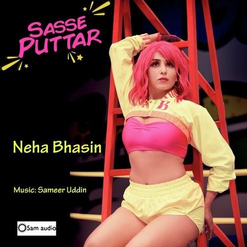 Sasse Puttar Neha Bhasin Mp3 Song Download