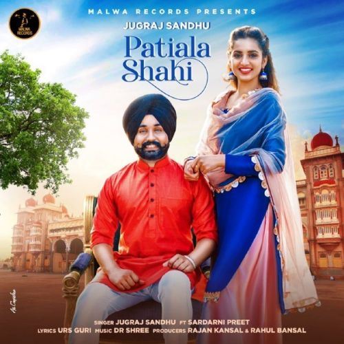 Patiala Shahi Jugraj Sandhu Mp3 Song Download