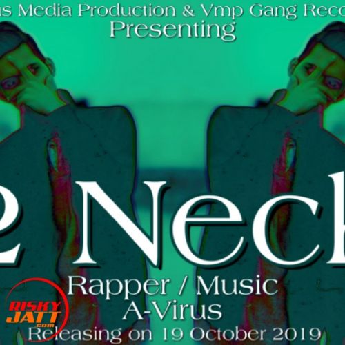 2 Neck A-Virus Mp3 Song Download