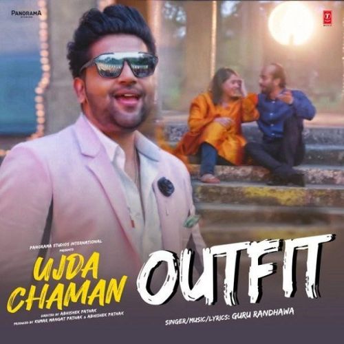 Outfit (Ujda Chaman) Guru Randhawa Mp3 Song Download