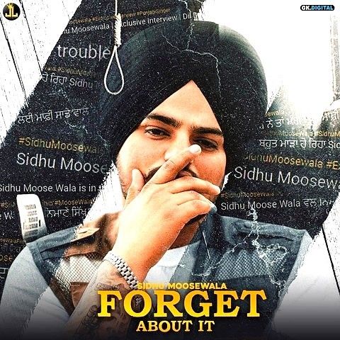 Forget About It Sidhu Moose Wala Mp3 Song Download