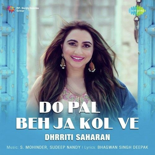 Do Pal Beh Ja Kol Ve Dhrriti Saharan Mp3 Song Download