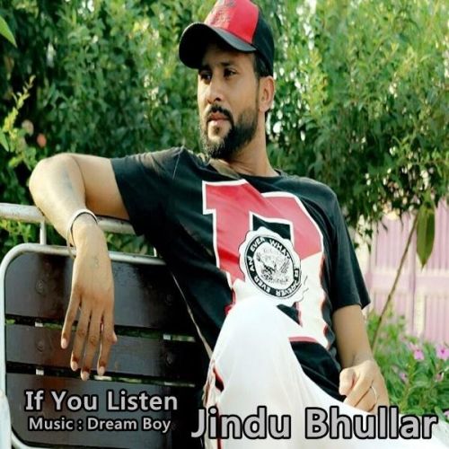 If You Listen Jindu Bhullar Mp3 Song Download