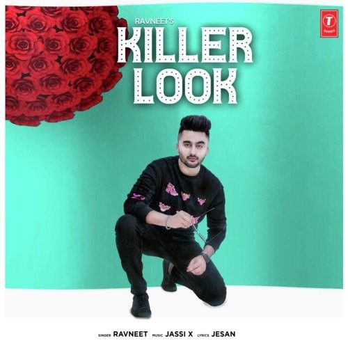 Killer Look Ravneet Mp3 Song Download