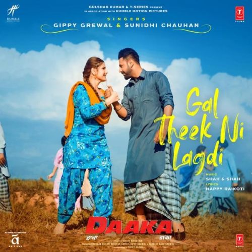 Gal Theek Ni Lagdi (Daaka) Gippy Grewal, Sunidhi Chauhan Mp3 Song Download
