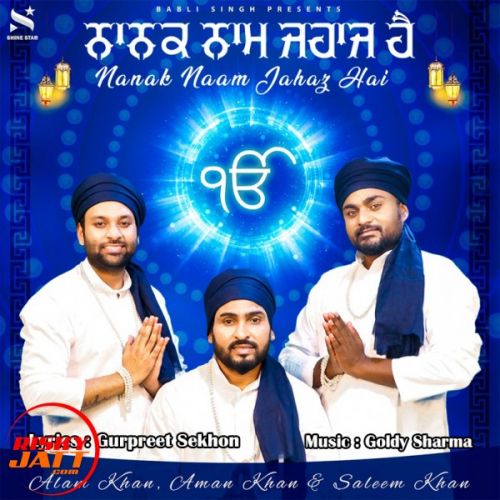 Nanak Naam Jahaz Hai Alam KhanAman Khan, Saleem Khan Mp3 Song Download