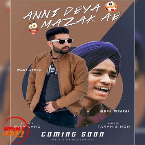 Anni Deya Mazak Ae Mani Singh, Mukh Mantri Mp3 Song Download