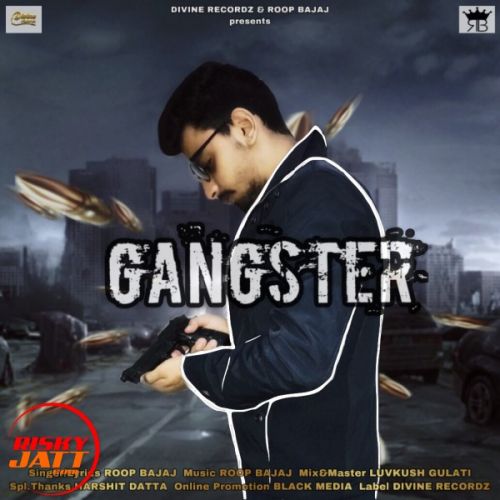 Gangster Roop Bajaj Mp3 Song Download