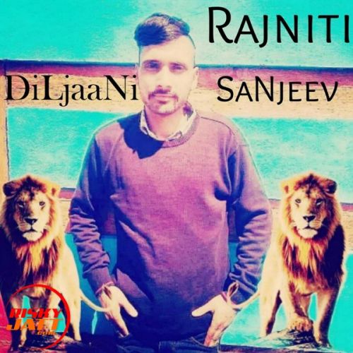 Rajniti DiLjaaNi SaNjeev Mp3 Song Download