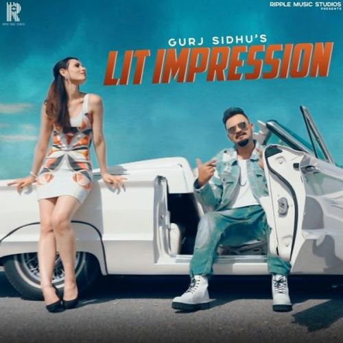 Lit Impression Gurj Sidhu Mp3 Song Download