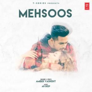 Mehsoos Amber Vashisht Mp3 Song Download