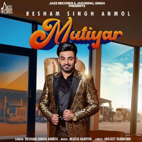 Mutiyar Resham Singh Anmol Mp3 Song Download