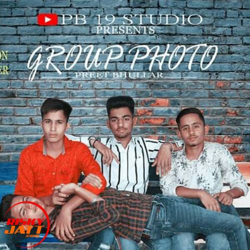 Group photo Preet Bhullar Mp3 Song Download