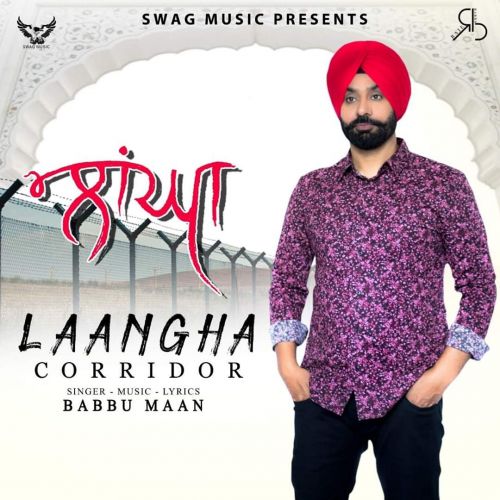 Laangha (Corridor) Babbu Maan Mp3 Song Download