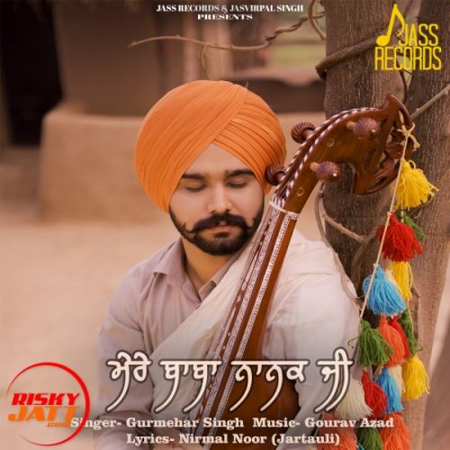 Mere Baba Nanak Ji Gurmehar Singh Mp3 Song Download