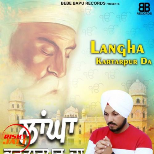 Langha Kartarpur Da JassSidhu Mp3 Song Download