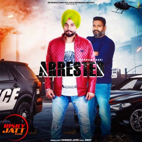 Arrested Harman Jassi Mp3 Song Download