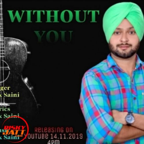 Without You Amrik Saini Mp3 Song Download