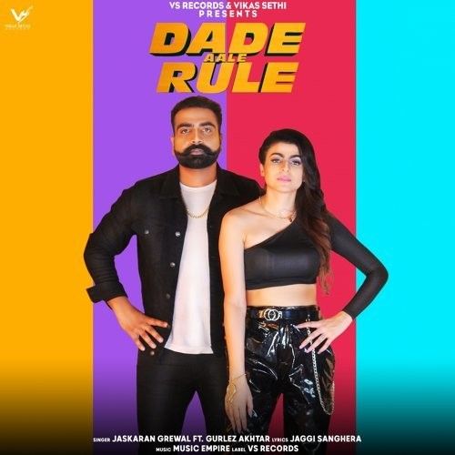 Dade Aale Rule Gurlej Akhtar, Jaskaran Grewal Mp3 Song Download
