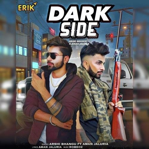 Dark Side Arshi Bhangu, Aman Jaluria Mp3 Song Download