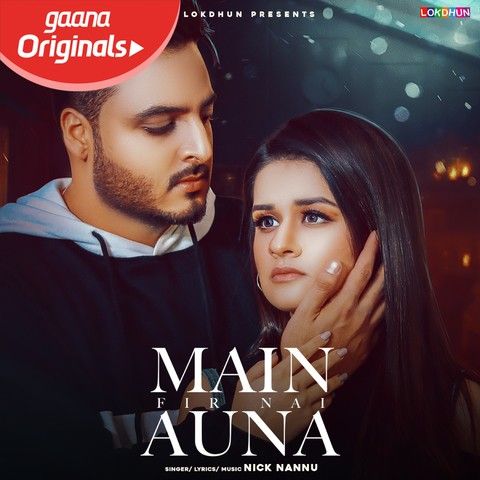 Main Fir Nai Auna Nick Nannu Mp3 Song Download