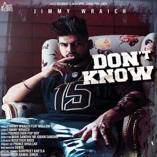 Dont Know Jimmy Wraich Mp3 Song Download