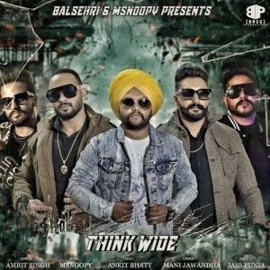 Think Wide Amrit Singh Mp3 Song Download
