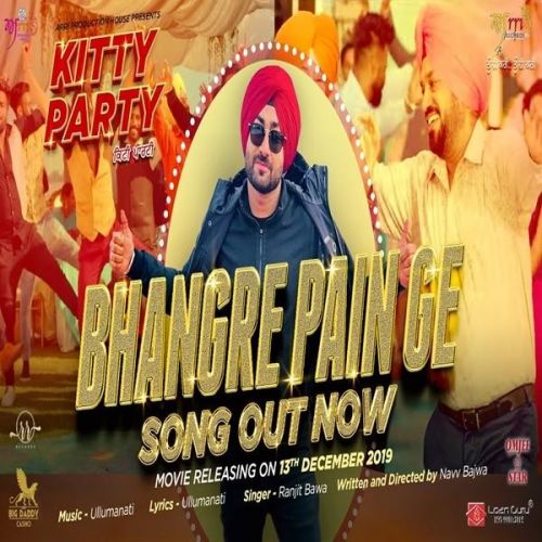 Bhangre Pain Ge (Kitty Party) Ranjit Bawa Mp3 Song Download