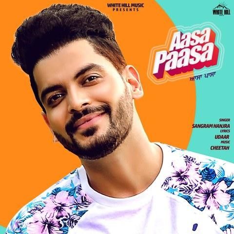 Aasa Paasa Sangram Hanjra Mp3 Song Download