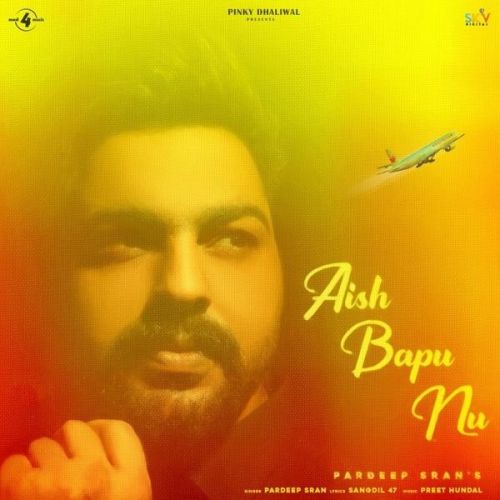 Aish Bapu Nu Pardeep Sran Mp3 Song Download