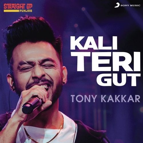 Kali Teri Gut (Folk Recreation) Tony Kakkar Mp3 Song Download