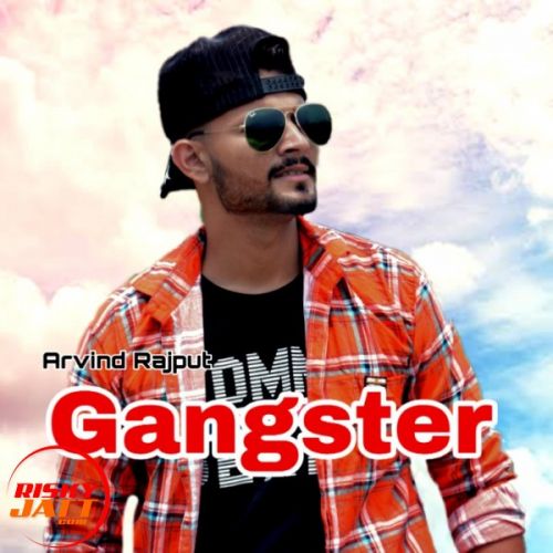 Gangster Arvind Rajput Mp3 Song Download